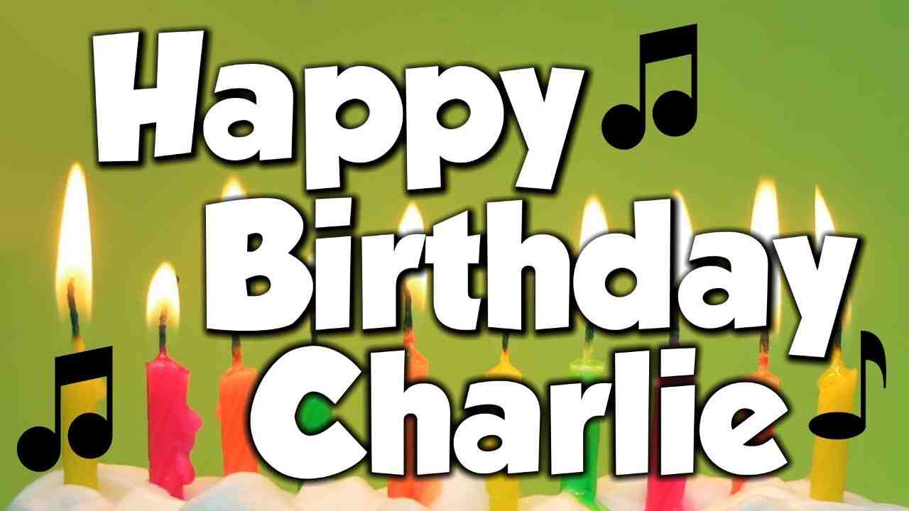 Happy Birthday Song For Charlie Mp3 Download