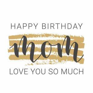 Happy Birthday Song For My Mom Mp3 Download