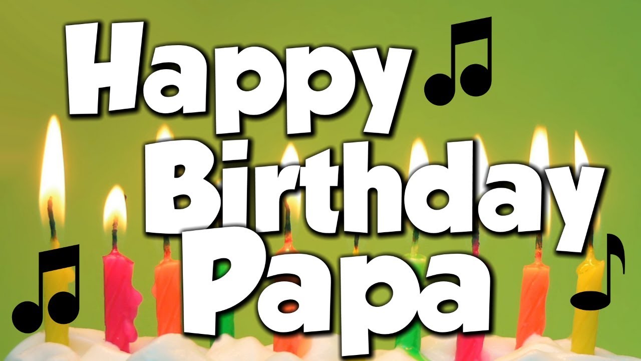 Happy Birthday Song For Papa mp3 download
