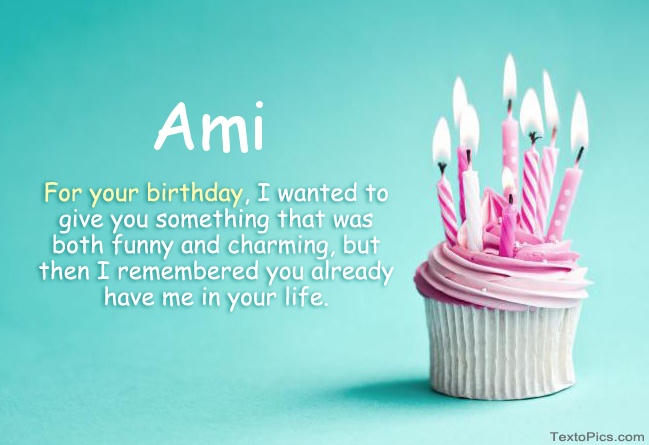 images with names Happy Birthday Ami in pictures