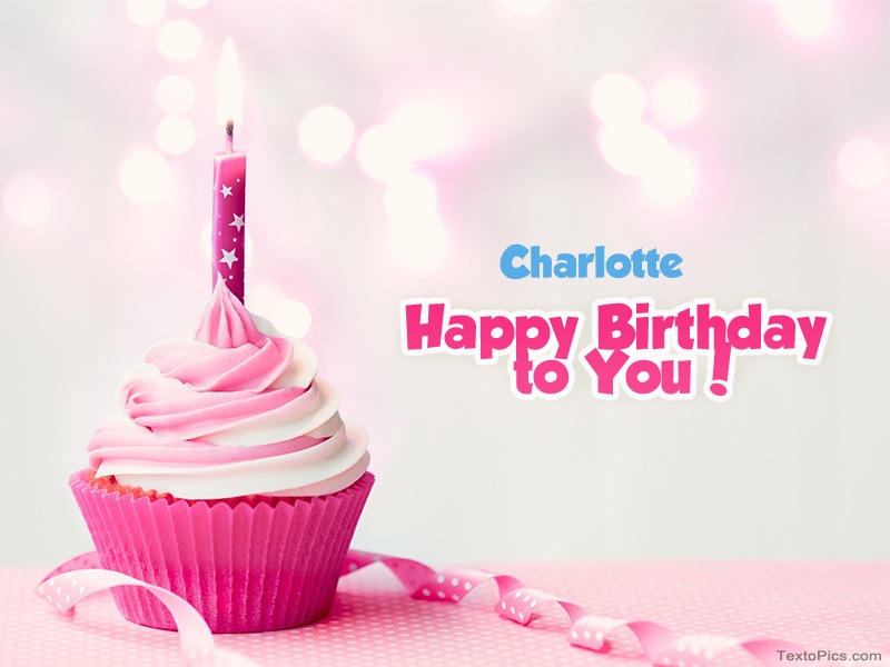 images with names Charlotte - Happy Birthday images