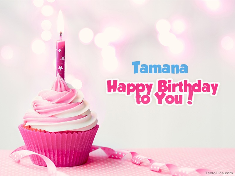 images with names Tamana - Happy Birthday images