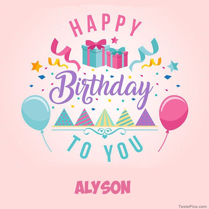 images with names Alyson - Happy Birthday pictures