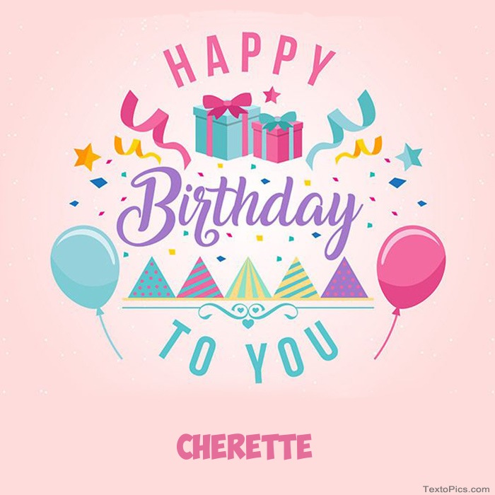 images with names Cherette - Happy Birthday pictures