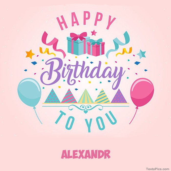 images with names Alexandr - Happy Birthday pictures