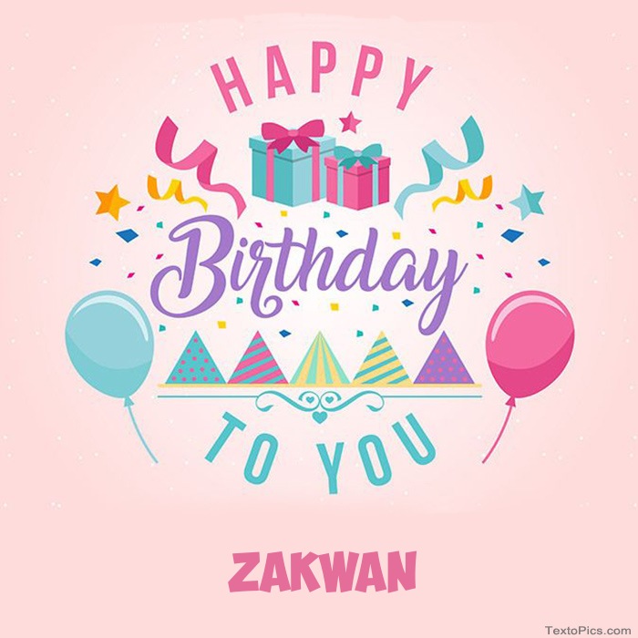 images with names Zakwan - Happy Birthday pictures
