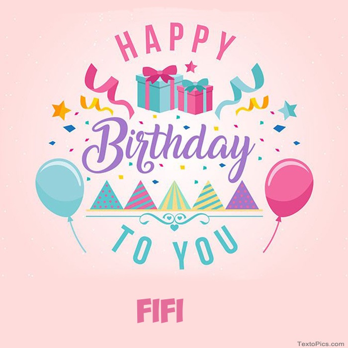 images with names Fifi - Happy Birthday pictures