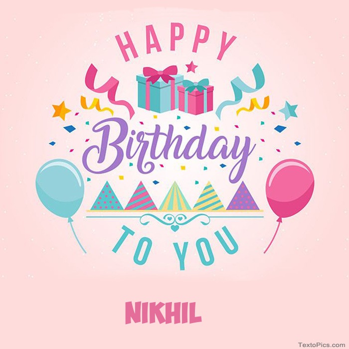 images with names Nikhil - Happy Birthday pictures