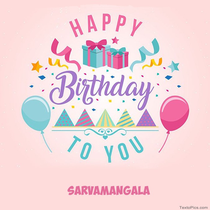 images with names Sarvamangala - Happy Birthday pictures