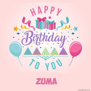 30+ Happy Birthday Zuma
 Images Wishes, Cakes, Cards