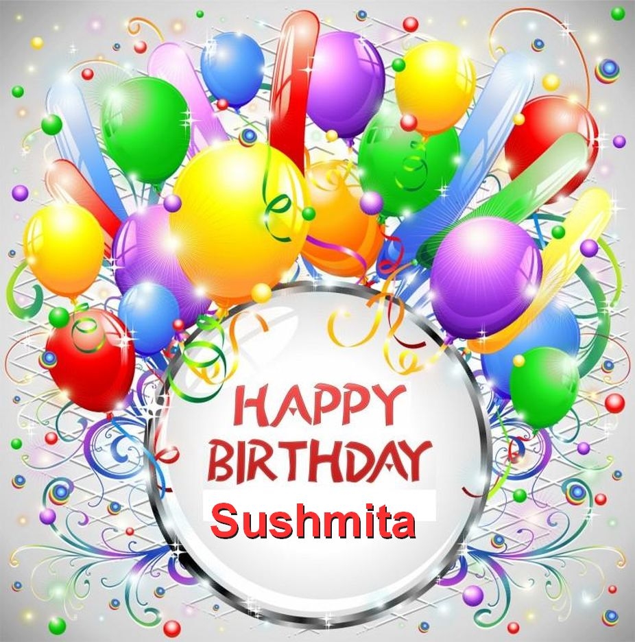 images with names Happy Birthday Sushmita!