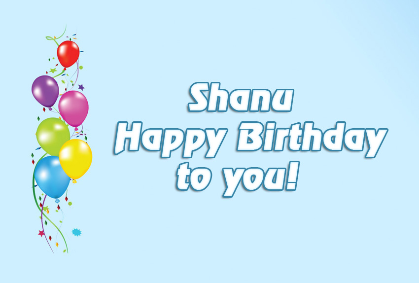 images with names Shanu Happy Birthday to you!