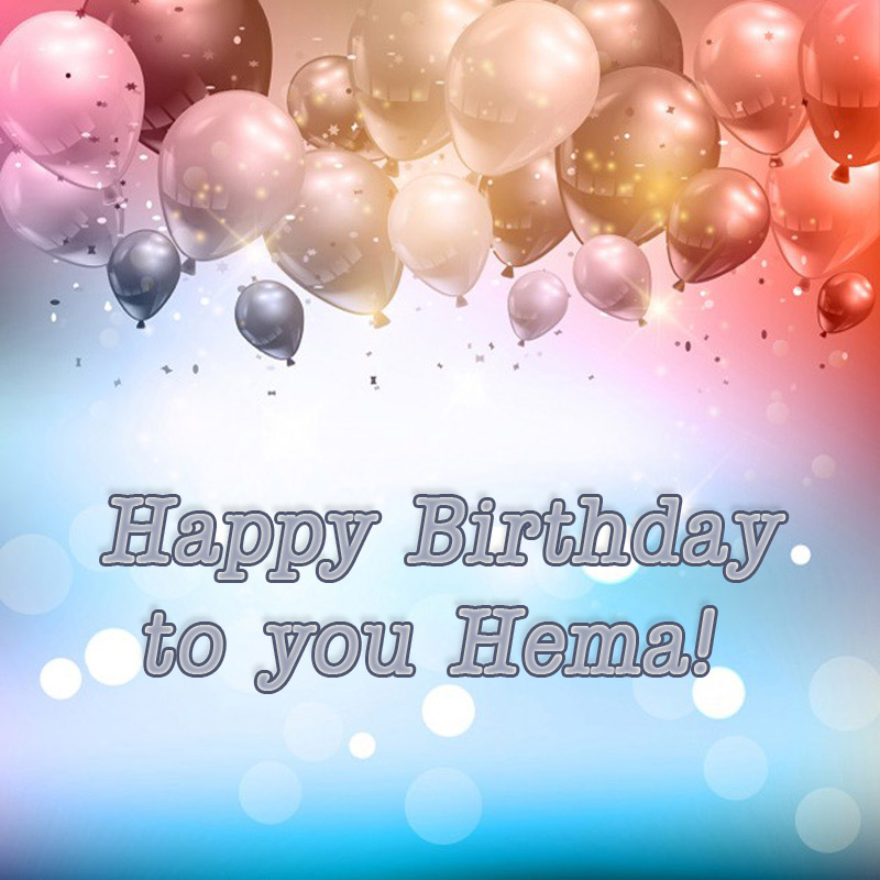images with names Hema Happy Birthday to you!