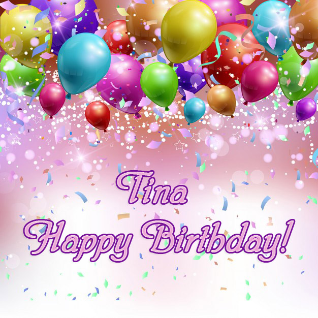 images with names Tina Happy Birthday to you!