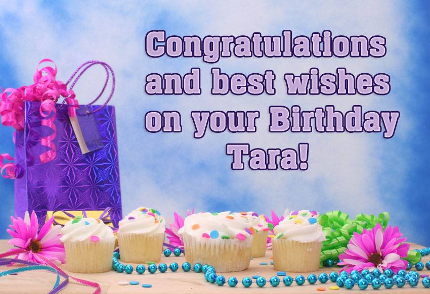 images with names Tara Congratulations and best wishes on your Birthday!