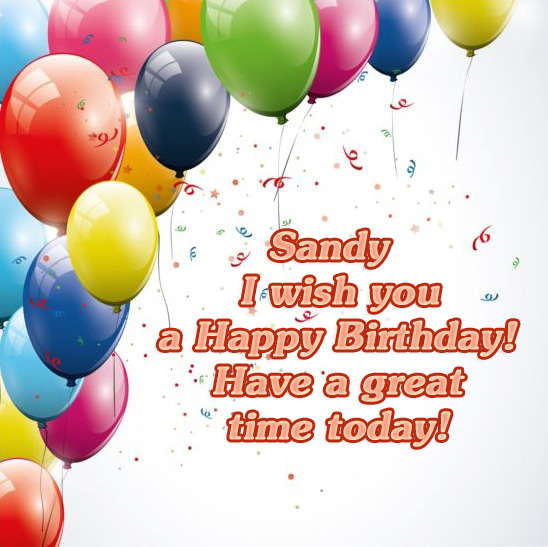 images with names Sandy - i wish you a Happy Birthday!