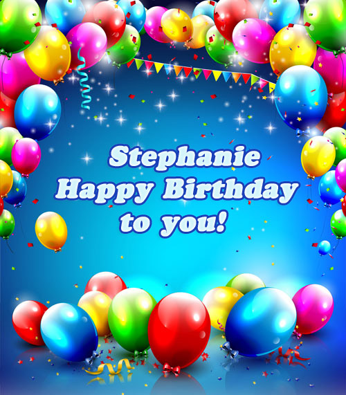images with names Stephanie Happy Birthday to you!