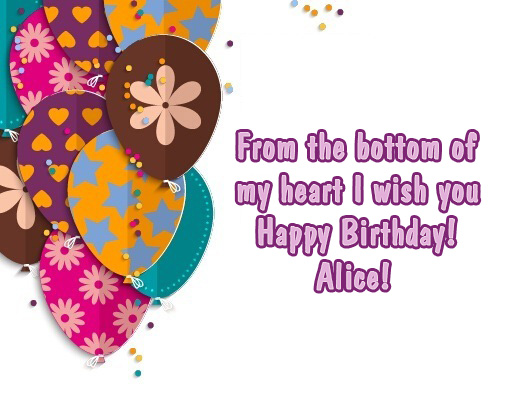 images with names Alice Happy Birthday from the bottom of my heart
