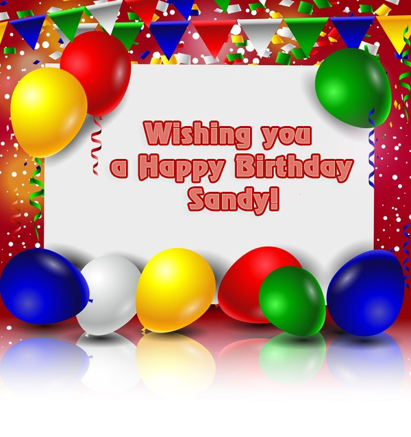 images with names Sandy wishing you a Happy Birthday!