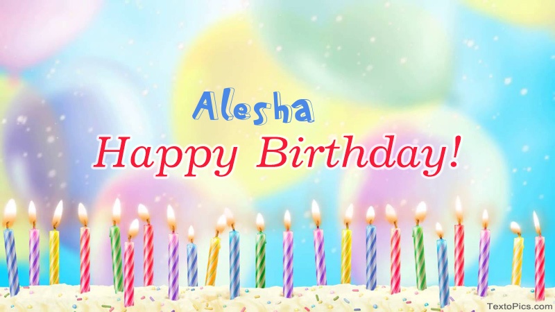images with names Cool congratulations for Happy Birthday of Alesha