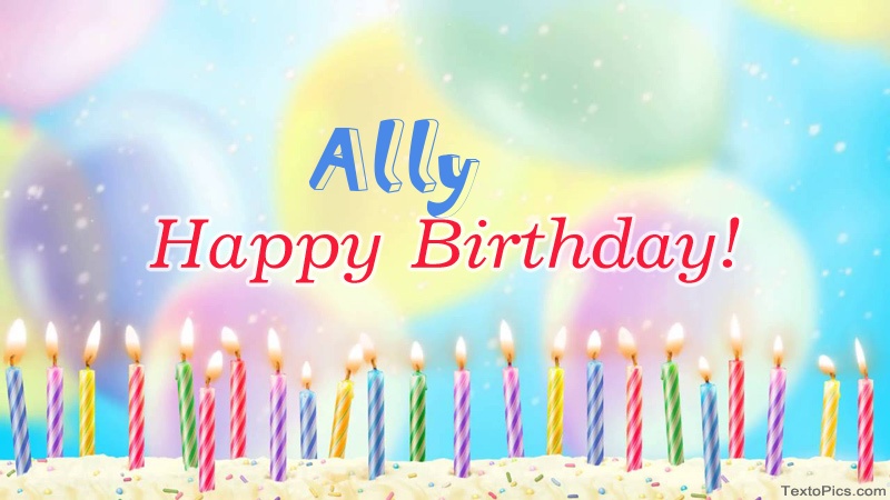 images with names Cool congratulations for Happy Birthday of Ally