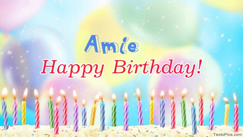 images with names Cool congratulations for Happy Birthday of Amie