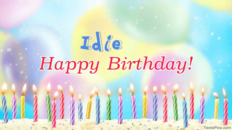 images with names Cool congratulations for Happy Birthday of Idie