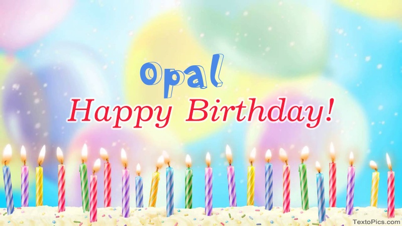 images with names Cool congratulations for Happy Birthday of Opal