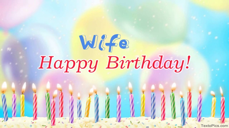 images with names Cool congratulations for Happy Birthday of Wife