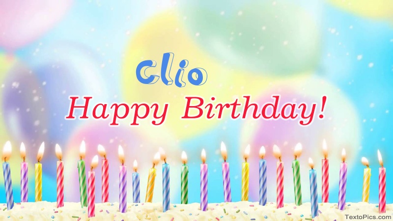 images with names Cool congratulations for Happy Birthday of Clio
