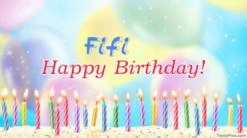 images with names Cool congratulations for Happy Birthday of Fifi