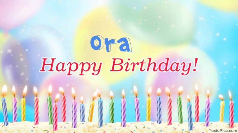 images with names Cool congratulations for Happy Birthday of Ora