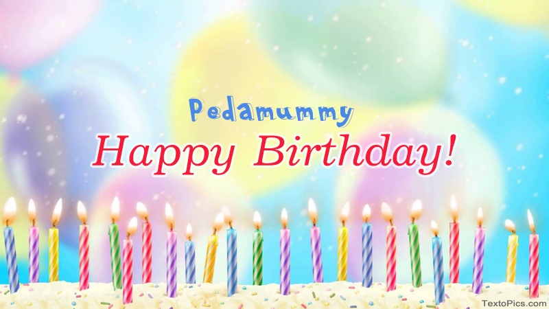 images with names Cool congratulations for Happy Birthday of Pedamummy