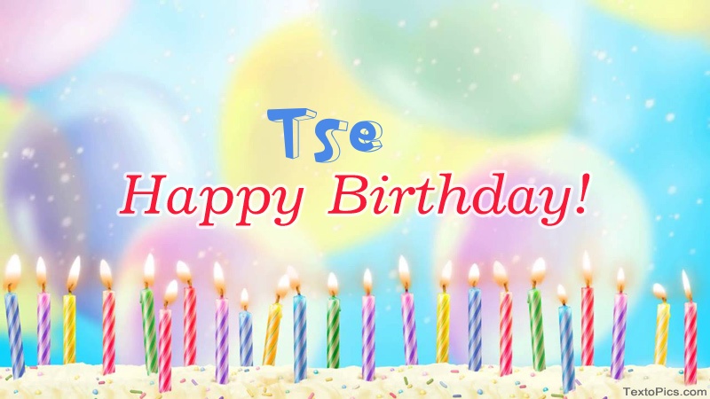 images with names Cool congratulations for Happy Birthday of Tse
