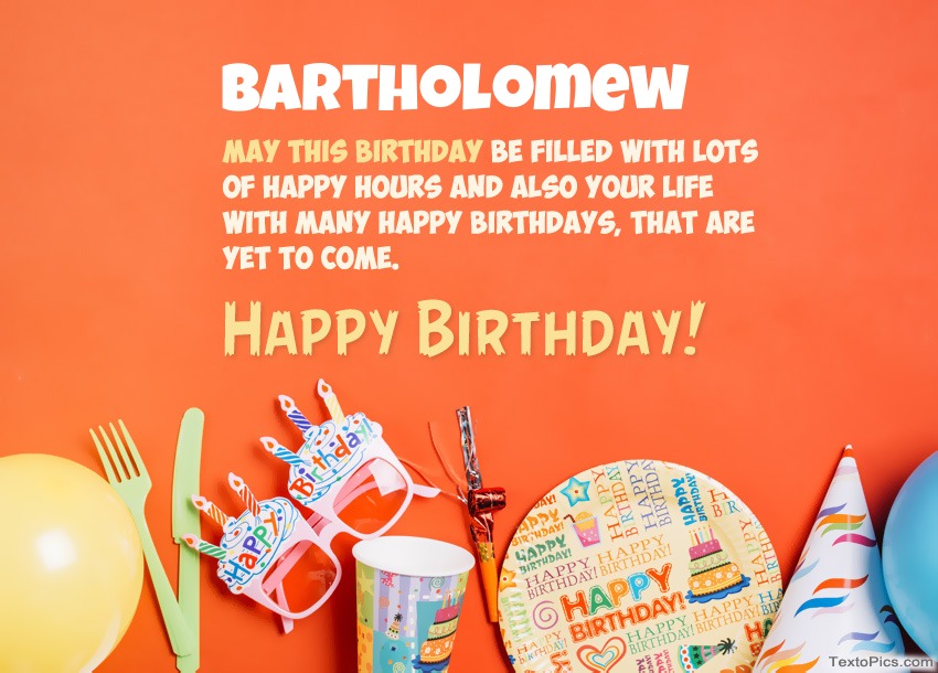 images with names Congratulations for Happy Birthday of Bartholomew