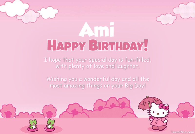 images with names Children's congratulations for Happy Birthday of Ami