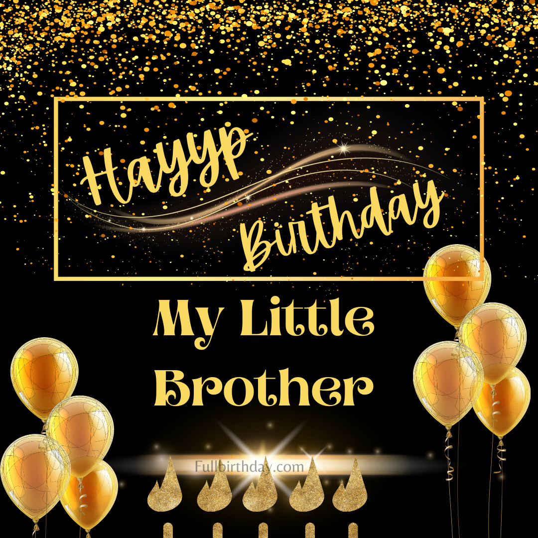 Happy Birthday Wishes for Little Brother