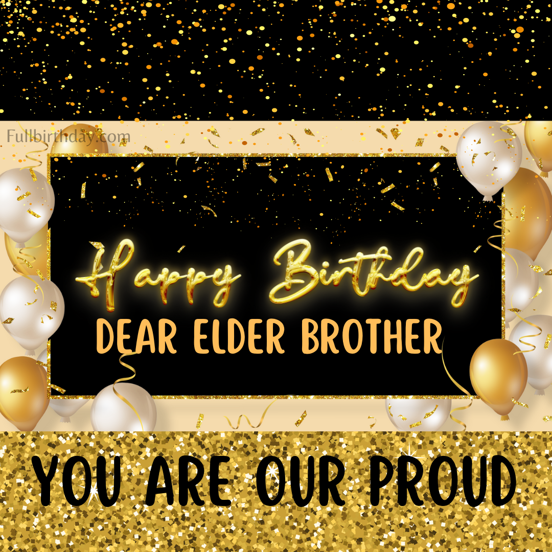 Happy Birthday Wishes to Elder Brother 