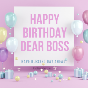 A Collection of Happy Birthday Wishes for Boss in English