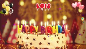LOIS Happy    Birthday Wishes Song Download Mp3 & Mp4