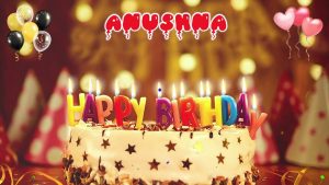 ANUSHNA Happy    Birthday Wishes Song Download Mp3 & Mp4